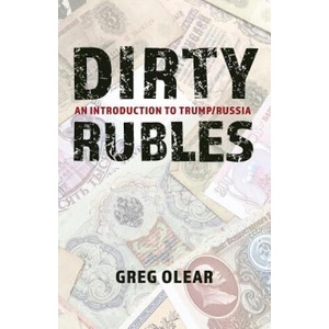 Dirty Rubles: An Introduction to Trump/Russia | Olear Greg (ISBN: 9781641849265)