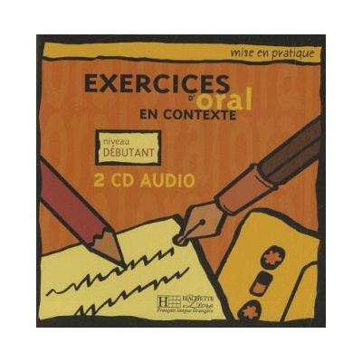 EXERCICES D´ORAL EN CONTEXTE DEBUTANT CD /2/