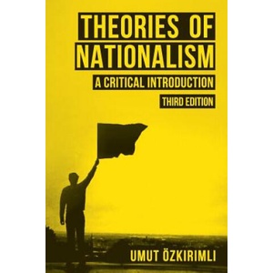 Theories of Nationalism | Umut Ozkirimli (ISBN: 9781137411143)