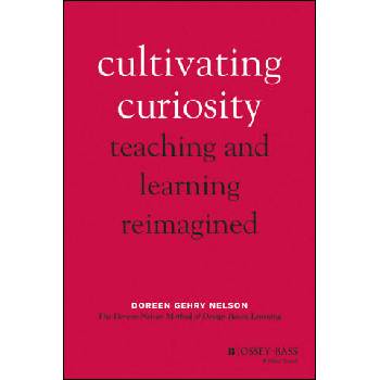 Image 1 of Cultivating Curiosity - Teaching and Learning Reimagined | Doreen Nelson