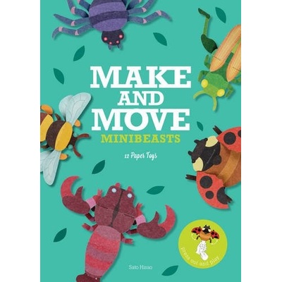 Make and Move: Minibeasts: 12 Paper Puppets TSato Hisao