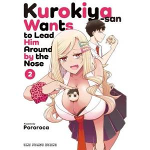 Kurokiya-San Wants to Lead Him Around by the Nose Volume 2 (ISBN: 9781642733921)