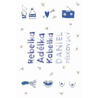 Rebelka Adélka kabelka - Pískovský Daniel