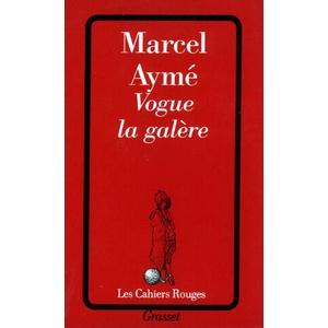 Vogue la galère | Marcel Aymé (ISBN: 9782246101420)