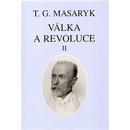 Válka a revoluce II. - Garrigue Masaryk Tomáš