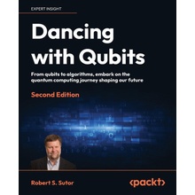 Dancing with Qubits - Second Edition