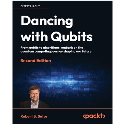 Dancing with Qubits - Second Edition