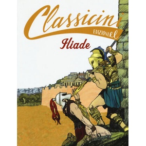 Iliade da Omero. Classicini | Jacopo Olivieri (2017)