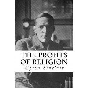 The Profits of Religion: An Essay in Economic Interpretation | Upton Sinclair, Taylor Anderson (ISBN: 9781981753833)