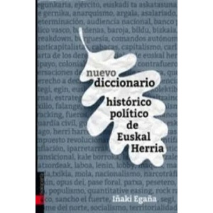 Nuevo diccionario histórico político de Euskal Herria | IÑAKI EGAÑA (ISBN: 9788416350346)