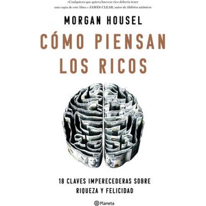 COMO PIENSAN LOS RICOS | HOUSEL, MORGAN (ISBN: 9788408246121)