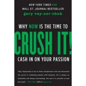 Crush It! | Gary Vaynerchuk (2013)