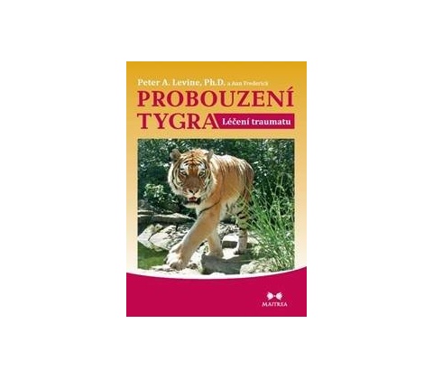 Probouzení tygra - Peter A. Levine, Ann Frederick