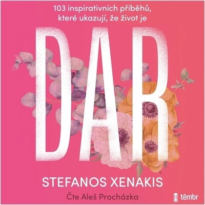 103 inspirativních příběhů, které ukazují, že život je DAR