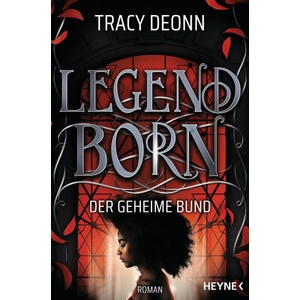 Legendborn - Der geheime Bund | Tracy Deonn (ISBN: 9783453322004)