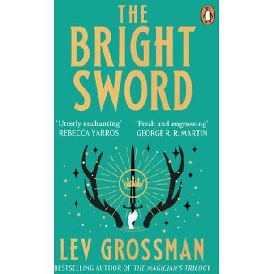The Bright Sword | Lev Grossman