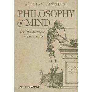 Philosophy of Mind - A Comprehensive Introduction | William Jaworski (ISBN: 9781444333688)