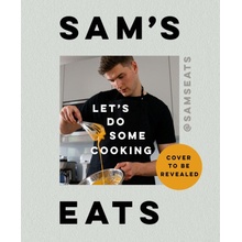 Sam's Eats: Let's Do Some Cooking - Sam Way