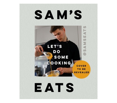 Sam's Eats: Let's Do Some Cooking - Sam Way