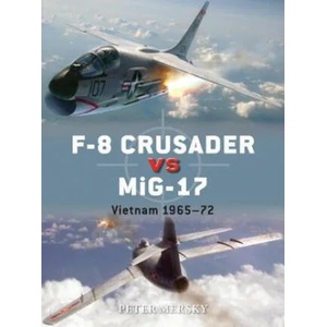 F-8 Crusader vs MiG-17 | Peter Mersky (2014)