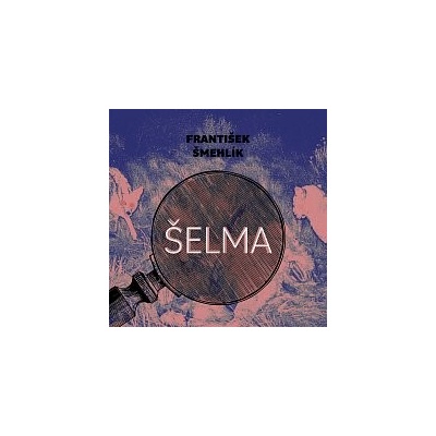 Marie Štípková Šmehlík: Šelma MP3