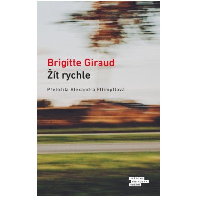 Žít rychle - Brigitte Giraud