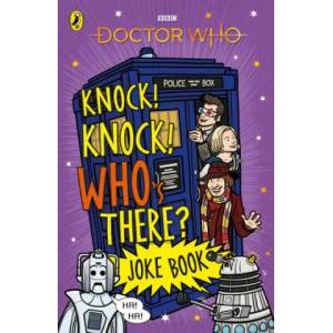 Doctor Who: Knock! Knock! Who's There? Joke Book (ISBN: 9781405945837)