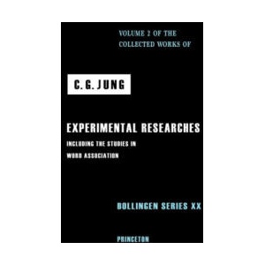 Collected Works of C. G. Jung, Volume 2 - Experimental Researches | C. G. Jung, Gerhard Adler, R. F. c. Hull (ISBN: 9780691259369)