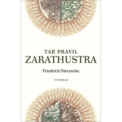 Tak pravil Zarathustra - Friedrich Nietzsche