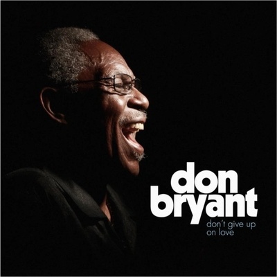 Don Bryant - Don't Give Up on Love CD