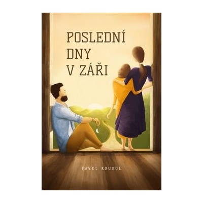 Poslední dny v záři - Pavel Koukol