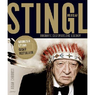 Stingl Miloslav Biografie cestovatelské legendy