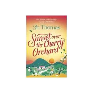 Sunset over the Cherry Orchard | Jo Thomas (ISBN: 9781472245977)