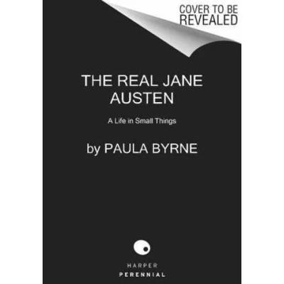 The Real Jane Austen | Paula Byrne