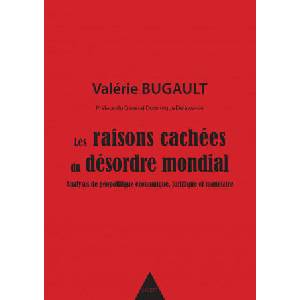 Les raisons cachées du désordre mondial - Tome I | Bugault (ISBN: 9782376040255)