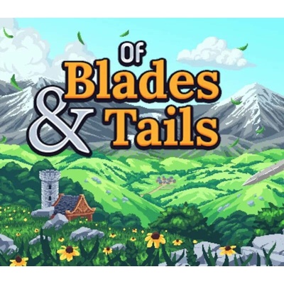 Of Blades & Tails