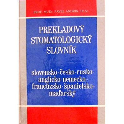 Prekladový stomatologický slovník S-Č-R-A-N-F-Š-M