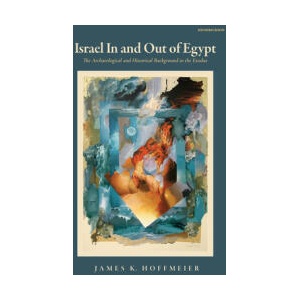 Israel in and Out of Egypt | HOFFMEIER JAMES K (ISBN: 9798400518003)