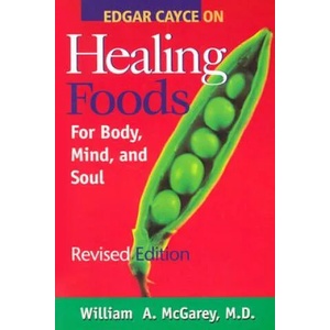 Edgar Cayce on Healing Foods for Body, Mind, and Spirit | William A. McGarey (ISBN: 9780876044414)