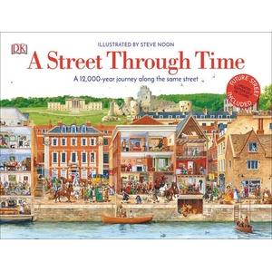 Street Through Time | Steve Noon (ISBN: 9781465490636)