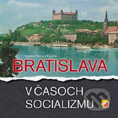 Bratislava v časoch socializmu