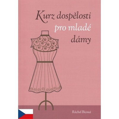 Kurz dospělosti pro mladé damy - Ráchel Bícová