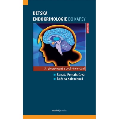Pomahačová, Renata; Kalvachová, Božena - Dětská endokrinologie do kapsy