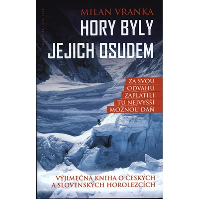 Hory byly jejich osudem