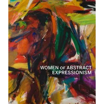 Women of Abstract Expressionism | Joan Marter