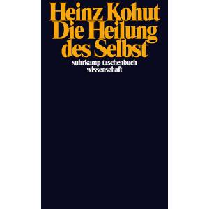 Die Heilung des Selbst | Heinz Kohut, Elke vom Scheidt (ISBN: 9783518279731)