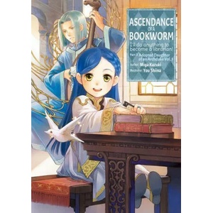 Ascendance of a Bookworm: Part 3 Volume 1 (ISBN: 9781718356078)