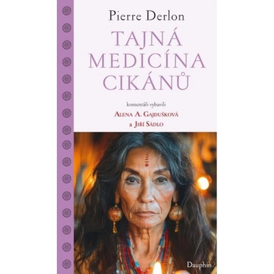 Tajná medicína Cikánů Daniel Podhradský - Dauphin Praha