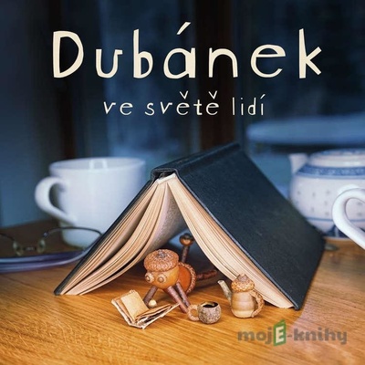 Dubánek ve světě lidí - Klára Smolíková - čte Jan Zadražil