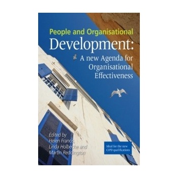 People and Organisational Development: A New Agenda for Organisational Effectiveness Francis Helen M.